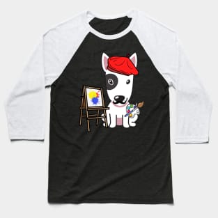 Funny bull terrier is a painter Baseball T-Shirt